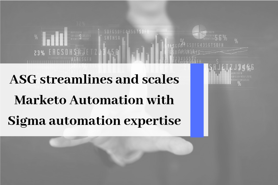 ASG streamlines and scales Marketo Automation with Sigma automation expertise