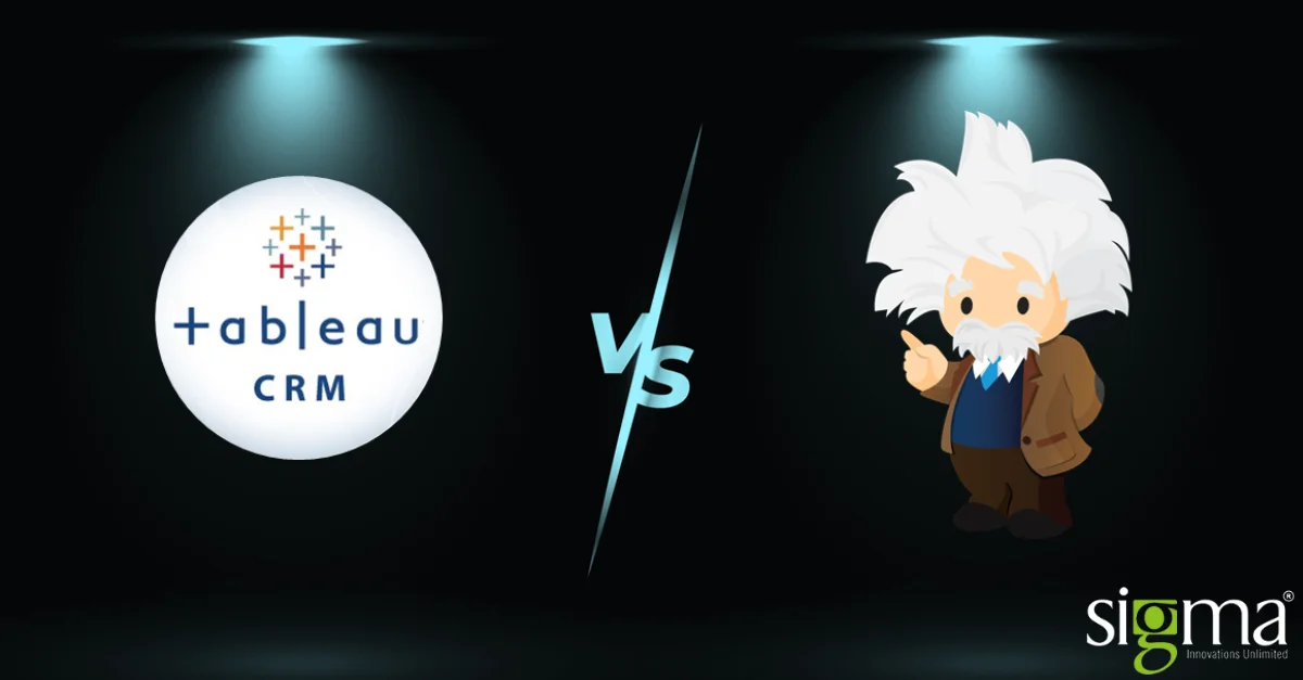 Tableau CRM Einstein Discovery Your Data Dream Team